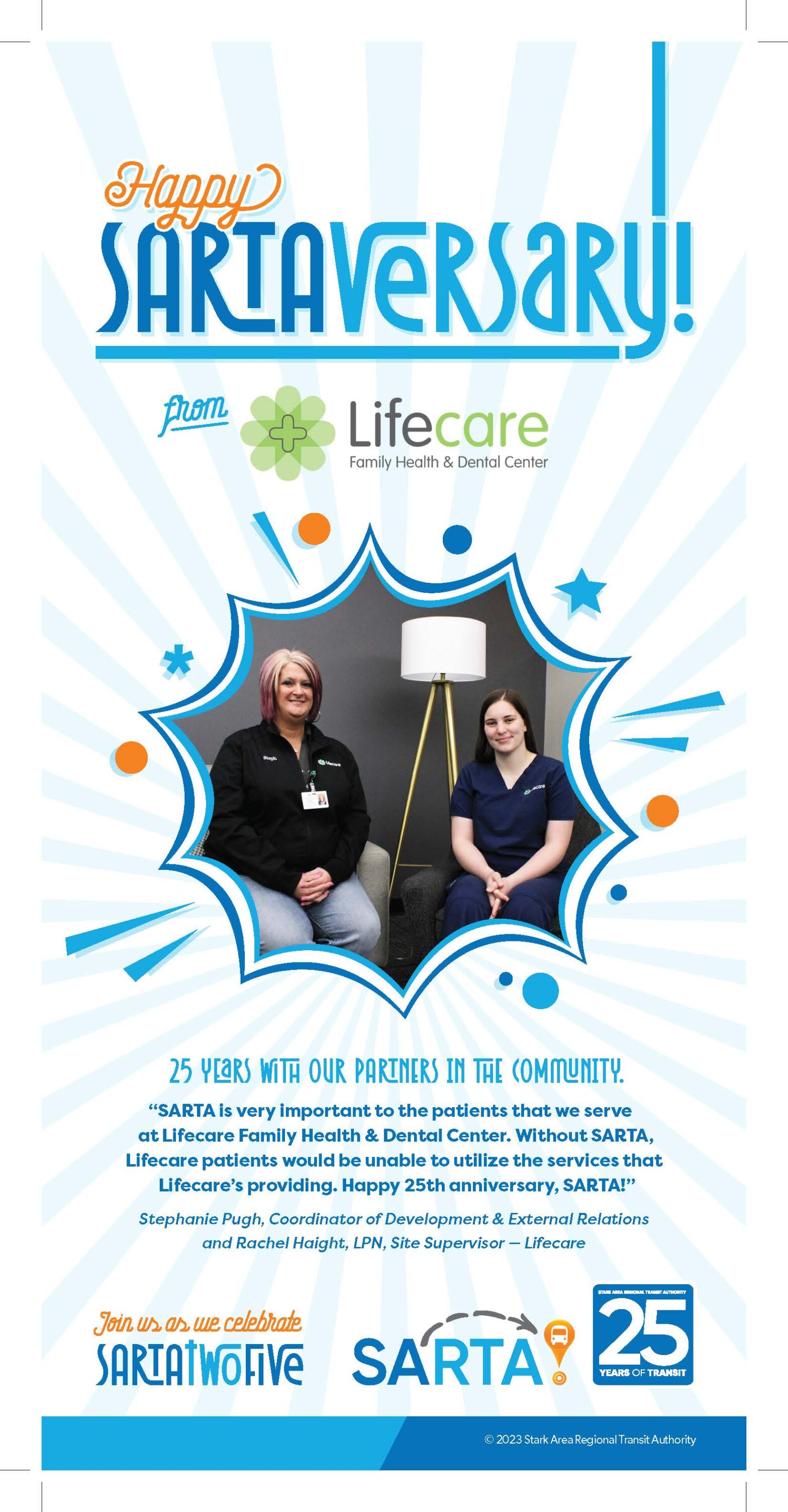 A promotional graphic celebrating SARTA's 25th anniversary, featuring a partnership with LifeCare. The design includes a bright background with a starburst effect, the "Happy SARTAversary!" slogan at the top, and the SARTA and LifeCare logos. In the center, there is a framed photo of two LifeCare representatives sitting together. Below the image, text highlights the partnership's impact on the community and the importance of accessible transportation. The bottom of the graphic includes SARTA’s 25th-anniversary logo and branding elements